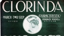 昌西·海恩斯：科罗琳达二步拉格泰姆进行曲—Chauncey Haines：Clorinda(1901年发表)